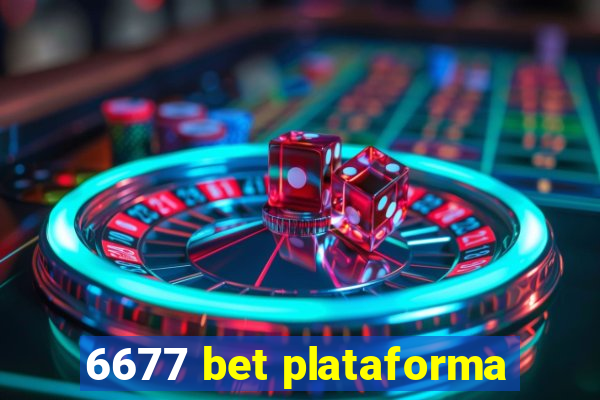 6677 bet plataforma